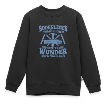 Bodenleger Unmögliches wird sofort erledigt - Kinder Premium Organic Sweatshirt - Schwarz - Vorne - AI Model Kid Female (0cm)