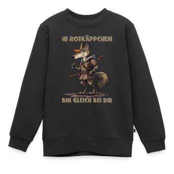 Rotkäppchen - Ich bin gleich bei Dir - deutsch - Kinder Premium Organic Sweatshirt - Schwarz - Vorne - AI Model Kid Female (0cm)