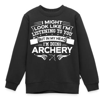 But In My Head I m Doing Archery - Sweat Premium enfant bio - noir - Devant - AI Model Kid Female (0cm)