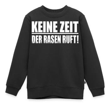 Rasen mähen Rasenpflege Keine Zeit der Rasen Ruft - Kinder Premium Organic Sweatshirt - Schwarz - Vorne - AI Model Kid Female (0cm)