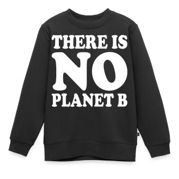 There is no planet b - Sweat Premium enfant bio - noir - Devant - AI Model Kid Female (0cm)