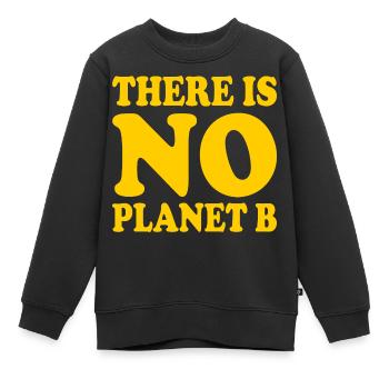 There is no planet b - Sweat Premium enfant bio - noir - Devant - AI Model Kid Female (0cm)