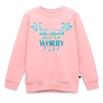 Beach More. Worry Less. - Kids Premium Organic Sweatshirt - rose - Front - AI Model Kid Female (0cm)