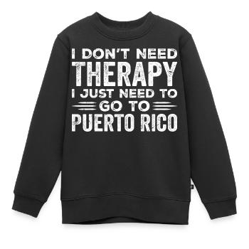I Don't Need Therapy I Just Need Go To Puerto Rico - Sweat Premium enfant bio - noir - Devant - AI Model Kid Female (0cm)