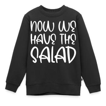 Maintenant, nous avons la salade - Sweat Premium enfant bio - noir - Devant - AI Model Kid Female (0cm)