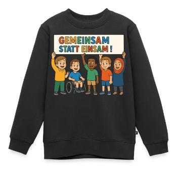 Gemeinsam statt einsam - Kinder Premium Organic Sweatshirt - Schwarz - Vorne - AI Model Kid Female (0cm)