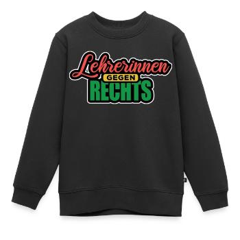 Lehrerinnen Gegen Rechts Gegen Rechts, gegen Hetze - Kinder Premium Organic Sweatshirt - Schwarz - Vorne - AI Model Kid Female (0cm)