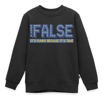 False, but true | Colors changeable - Kids Premium Organic Sweatshirt - black - Front - AI Model Kid Female (0cm)