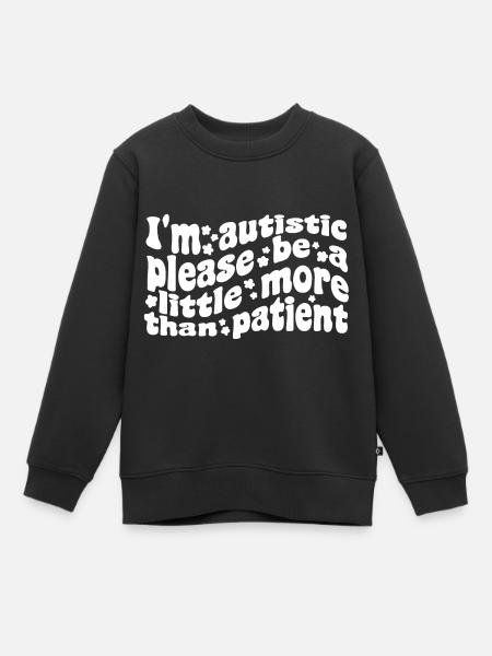 Je suis autiste, merci d'être plus que patient - Sweat Premium enfant bio - noir