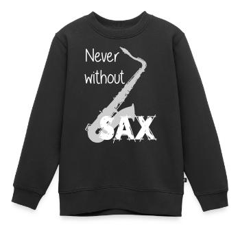 Saxofon / Nicht ohne Saxofon / Jazz / Sax - Kinder Premium Organic Sweatshirt - Schwarz - Vorne - AI Model Kid Female (0cm)