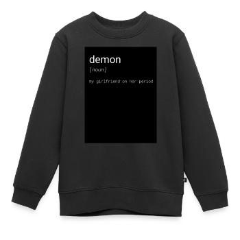 Demon - my girlfriend on her period - Sweat Premium enfant bio - noir - Devant - AI Model Kid Female (0cm)
