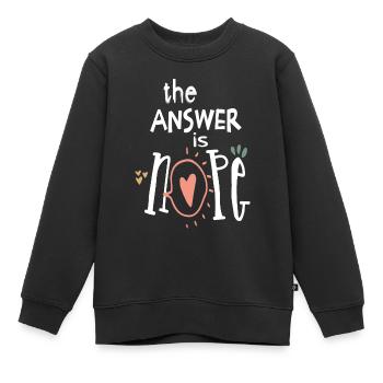 die Antwort ist Nein! - Kinder Premium Organic Sweatshirt - Schwarz - Vorne - AI Model Kid Female (0cm)