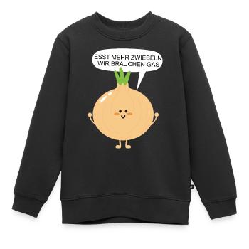 Gas Krise Esst mehr Zwiebeln wir brauchen Gas - Kinder Premium Organic Sweatshirt - Schwarz - Vorne - AI Model Kid Female (0cm)