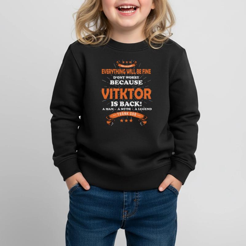 Everything will be fine Viktor Is back Kids Premium Organic Sweatshirt