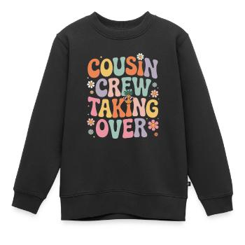 Cousin Crew Taking Over Cousins Familienfeier - Kinder Premium Organic Sweatshirt - Schwarz - Vorne - AI Model Kid Female (0cm)