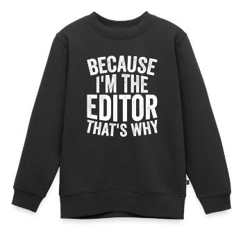 Parce que je suis l’éditeur - Sweat Premium enfant bio - noir - Devant - AI Model Kid Female (0cm)