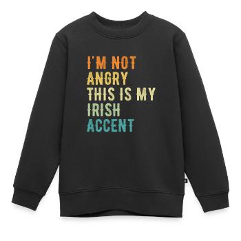 Ich Bin Nicht Böse, Mein Irischer Akzent - Kinder Premium Organic Sweatshirt - Schwarz - Vorne - AI Model Kid Female (0cm)