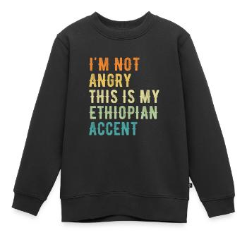 Ich Bin Nicht Böse, Mein Äthiopischer Akzent - Kinder Premium Organic Sweatshirt - Schwarz - Vorne - AI Model Kid Female (0cm)