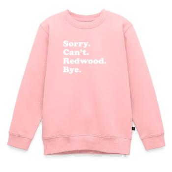 Entschuldigung, Kann Nicht Verabschieden - Redwood - Kinder Premium Organic Sweatshirt - Rosa - Vorne - AI Model Kid Female (0cm)