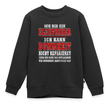 Ich bin ein Elektriker Ich kann Dummheit nicht - Kinder Premium Organic Sweatshirt - Schwarz - Vorne - AI Model Kid Female (0cm)