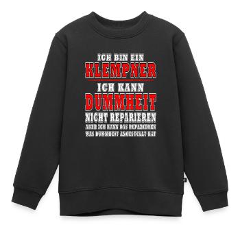 Ich bin Klempner ich kann keine Dummheiten - Kinder Premium Organic Sweatshirt - Schwarz - Vorne - AI Model Kid Female (0cm)
