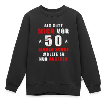 Als Gott mich vor 50 Jahren schuf wollte er angebe - Kinder Premium Organic Sweatshirt - Schwarz - Vorne - AI Model Kid Female (0cm)
