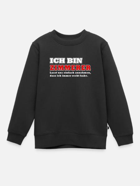 Ich bin Zimmerer Handwerker Geschenk Werkzeug - Kinder Premium Organic Sweatshirt - Schwarz