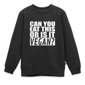 Can You Eat This Or Is It Vegan Fleischesser - Kinder Premium Organic Sweatshirt - Schwarz - Vorne - AI Model Kid Female (0cm)
