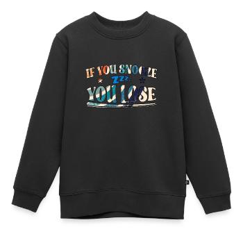 If You Snooze You Lose - Kinder Premium Organic Sweatshirt - Schwarz - Vorne - AI Model Kid Female (0cm)