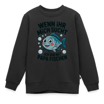Fischen Angeln mit Papa und lustiger Spruch - Kinder Premium Organic Sweatshirt - Schwarz - Vorne - AI Model Kid Female (0cm)
