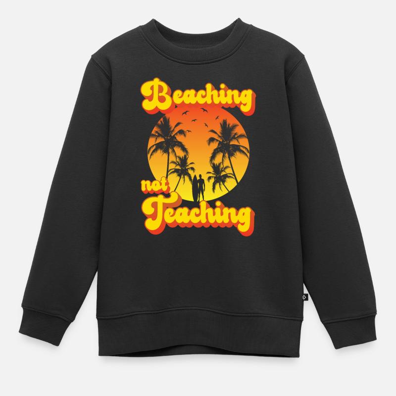 Beaching not Teaching - Kinder Premium Organic Sweatshirt - Schwarz