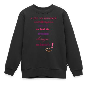 viele verschiedene Schrifttypen - Kinder Premium Organic Sweatshirt - Schwarz - Vorne - AI Model Kid Female (0cm)