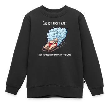 Ein bisschen lebendig - Kinder Premium Organic Sweatshirt - Schwarz - Vorne - AI Model Kid Female (0cm)