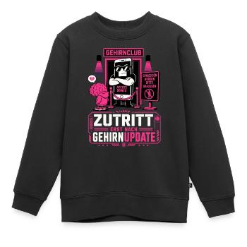 Zutritt erst nach Gehirnupdate - Kinder Premium Organic Sweatshirt - Schwarz - Vorne - AI Model Kid Female (0cm)
