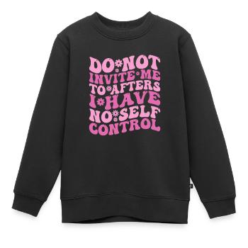 Lade mich nicht zum Nachher ein Ich habe keine Selbstbeherrschung - Kinder Premium Organic Sweatshirt - Schwarz - Vorne - AI Model Kid Female (0cm)