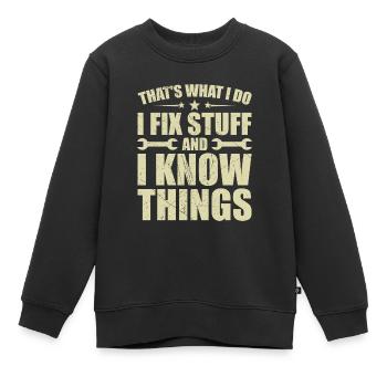 Das ist es, was ich tue, ich repariere Dinge und ich weiß Dinge - Kinder Premium Organic Sweatshirt - Schwarz - Vorne - AI Model Kid Female (0cm)