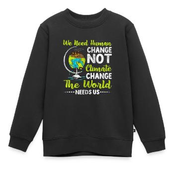 Nous avons besoin d’un changement humain, pas d’un changement humain - Sweat Premium enfant bio - noir - Devant - AI Model Kid Female (0cm)