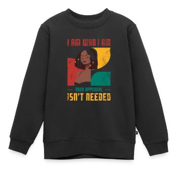 Ich Bin, Wer Ich Bin, Deine Zustimmung Wird Nicht - Kinder Premium Organic Sweatshirt - Schwarz - Vorne - AI Model Kid Female (0cm)