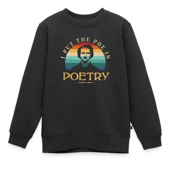 Ich Habe Den Poe In Poesie-design Für Literarische - Kinder Premium Organic Sweatshirt - Schwarz - Vorne - AI Model Kid Female (0cm)