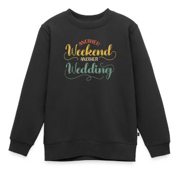 Another weekend, another wedding for - Kids Premium Organic Sweatshirt - black - Front - AI Model Kid Female (0cm)