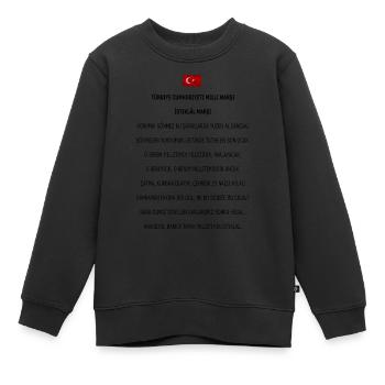 TÜRKIYE CUMHURIYETI MILLI MARŞI: İSTIKLÂL MARŞI - Sweat Premium enfant bio - noir - Devant - AI Model Kid Female (0cm)