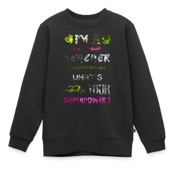 I'm a teacher Teacher Superpower superpower - Kids Premium Organic Sweatshirt - black - Front - AI Model Kid Female (0cm)