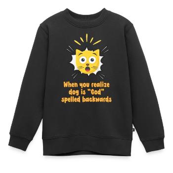 When you realize dog is God spelled backwards - Kids Premium Organic Sweatshirt - black - Front - AI Model Kid Female (0cm)