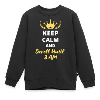 Bleiben Sie ruhig und scrollen Sie bis 3 Uhr morgens - Kinder Premium Organic Sweatshirt - Schwarz - Vorne - AI Model Kid Female (0cm)
