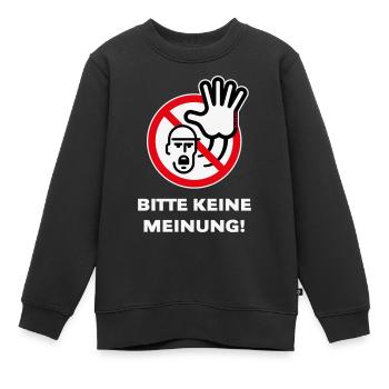 Bitte Keine Meinung! (Warnzeichen Warnschild / 3C) - Kinder Premium Organic Sweatshirt - Schwarz - Vorne - AI Model Kid Female (0cm)