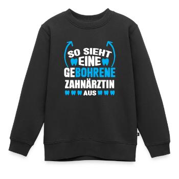 Zahn Zahnarzt Bohren Zahn Geschenk - Kinder Premium Organic Sweatshirt - Schwarz - Vorne - AI Model Kid Female (0cm)