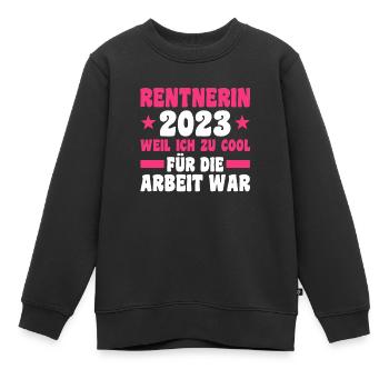 Rentnerin 2023 Rente Rentnerin Geschenk - Kinder Premium Organic Sweatshirt - Schwarz - Vorne - AI Model Kid Female (0cm)
