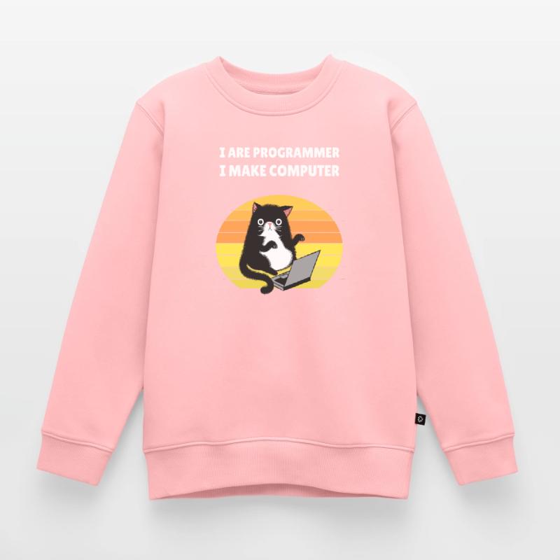 I are Programmer I Make Computer Kinder Premium Organic Sweatshirt