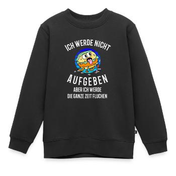 Ich werde nicht aufgeben - Kinder Premium Organic Sweatshirt - Schwarz - Vorne - AI Model Kid Female (0cm)
