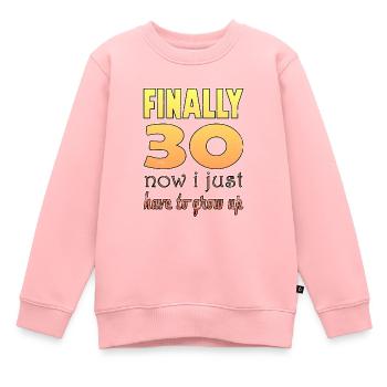 Enfin 30 maintenant je n’ai plus qu’à grandir - Sweat Premium enfant bio - rose - Devant - AI Model Kid Female (0cm)
